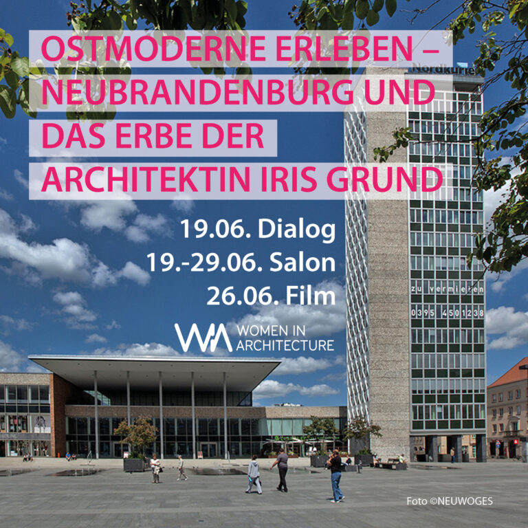 OSTMODERNE ERLEBEN – NEUBRANDENBURG UND DAS ERBE DER ARCHITEKTIN IRIS GRUND
