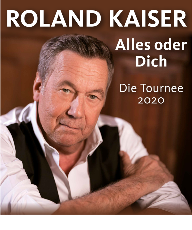 ROLAND KAISER „Alles oder Dich“ | ACHTUNG VERANSTALTUNGSVERLEGUNG auf den 07.11.2021