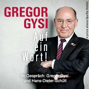 GREGOR GYSI | Auf ein Wort!