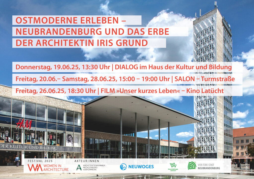 OSTMODERNE ERLEBEN – NEUBRANDENBURG UND DAS ERBE DER ARCHITEKTIN IRIS GRUND
